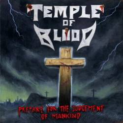 Temple Of Blood : Prepare for the Judgement of Mankind